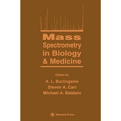Mass Spectrometry in Biology and Medicine Hardcover, Humana Press