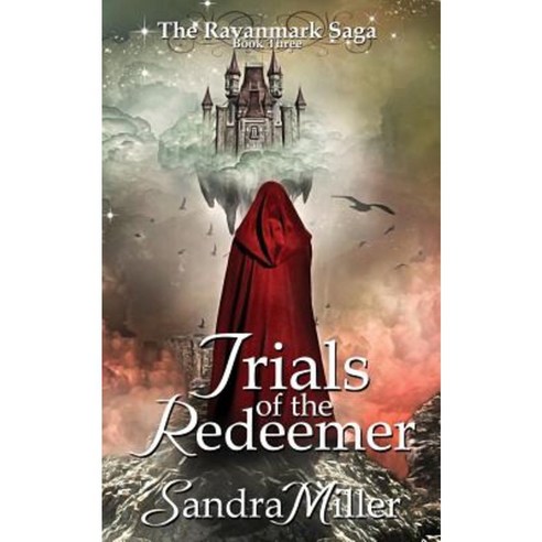 Trials of the Redeemer: Book Three in the Ravanmark Saga Paperback, Onda Mountain Books