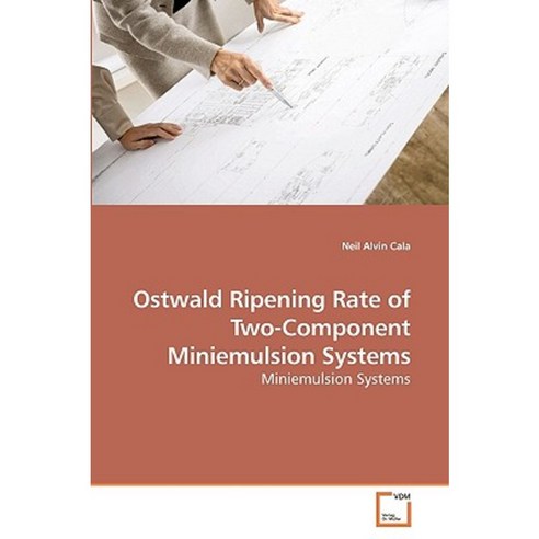 Ostwald Ripening Rate of Two-Component Miniemulsion Systems Paperback, VDM Verlag
