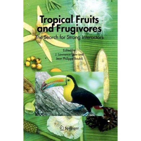 Tropical Fruits and Frugivores: The Search for Strong Interactors Paperback, Springer