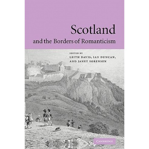 Scotland and the Borders of Romanticism Paperback, Cambridge University Press