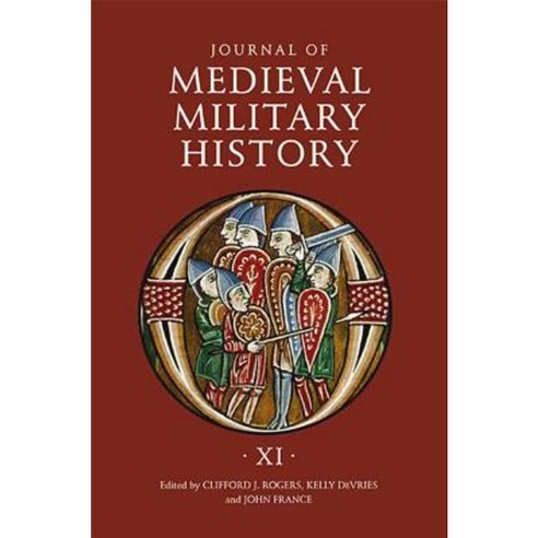 Journal of Medieval Military History: Volume XI Hardcover, Boydell Press
