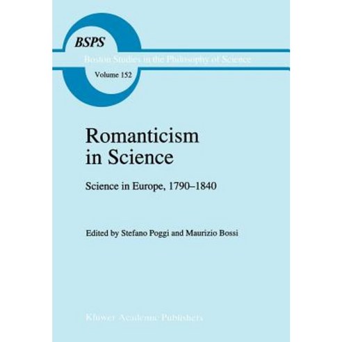Romanticism in Science: Science in Europe 1790-1840 Hardcover, Springer