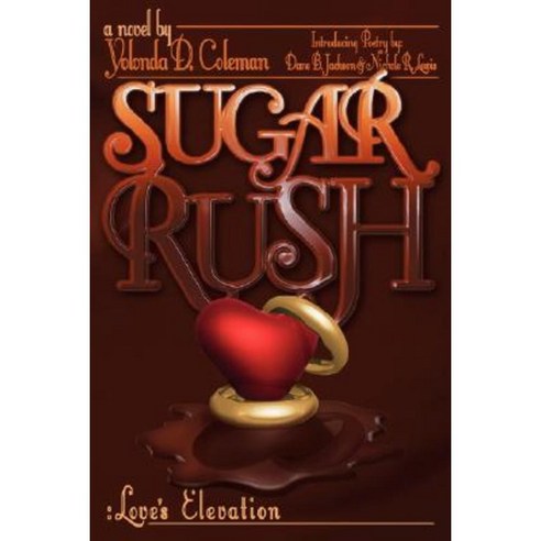 Sugar Rush: Love''s Elevation Paperback, Coffeedreamz Ink