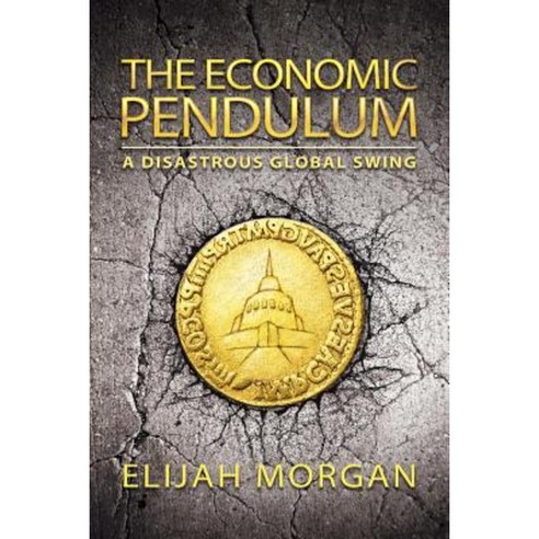The Economic Pendulum Paperback, Egen Co. LLC