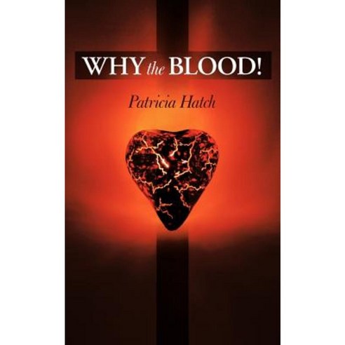 Why the Blood! Paperback, WestBow Press