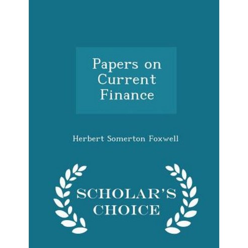 Papers on Current Finance - Scholar''s Choice Edition Paperback