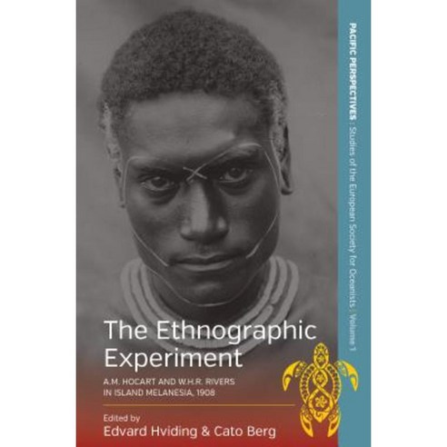 The Ethnographic Experiment: A.M. Hocart and W.H.R. Rivers in Island Melanesia 1908 Paperback, Berghahn Books