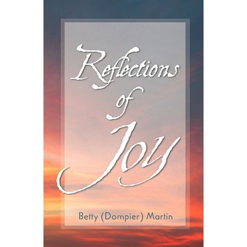 Reflections of Joy Hardcover, Xulon Press