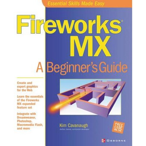 Fireworks MX: A Beginner''s Guide Paperback, McGraw-Hill/Osborne Media