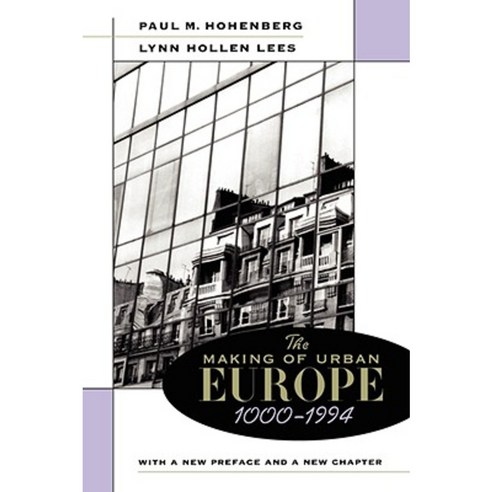 The Making of Urban Europe 1000-1994 Paperback, Harvard University Press