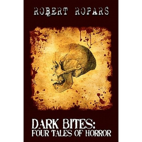 Dark Bites(r): Four Tales of Horror Paperback, Createspace