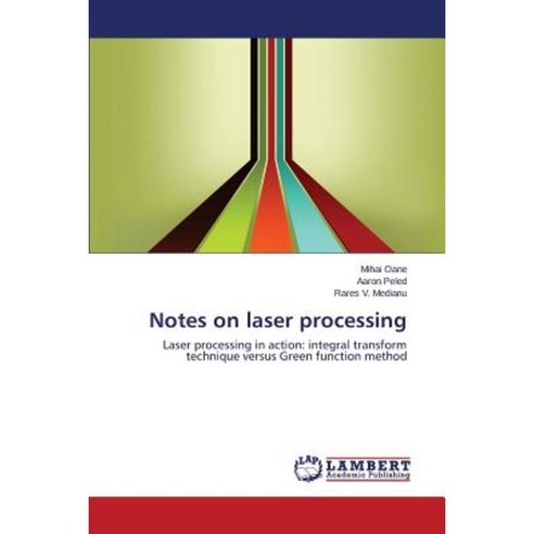 Notes on Laser Processing Paperback, LAP Lambert Academic Publishing
