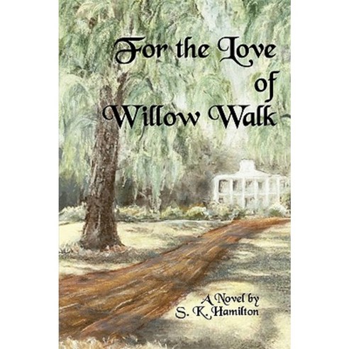 For the Love of Willow Walk Paperback, Pen & Sword Publishers Ltd