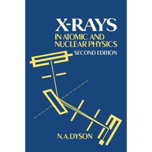 X-Rays in Atomic and Nuclear Physics, Cambridge University Press