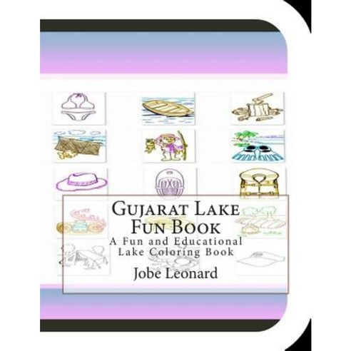 Gujarat Lake Fun Book: A Fun and Educational Lake Coloring Book Paperback, Createspace