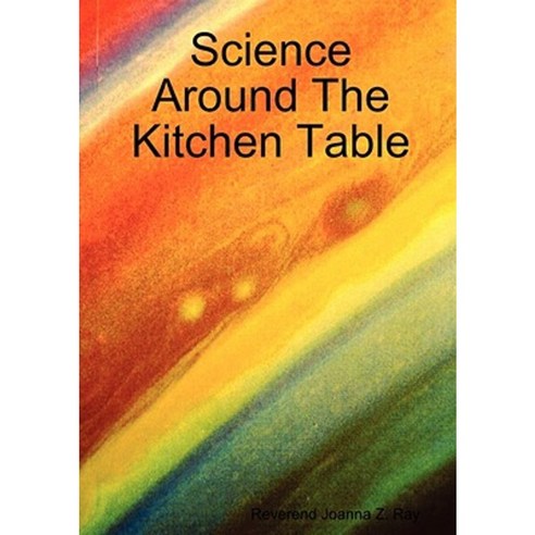 Science Around the Kitchen Table Paperback, Lulu.com