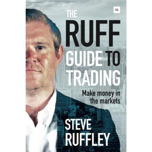 The Ruff Guide to Trading: Make Money in the Markets Paperback, Harriman House
