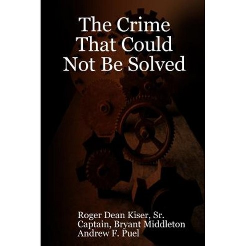 The Crime That Could Not Be Solved Paperback, Lulu.com