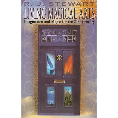 Living Magical Arts: Imagination and Magic for the 21st Century Paperback, Thoth Publications