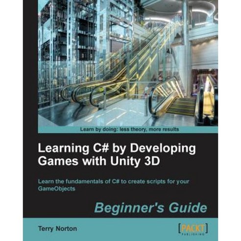 Learning C# by Developing Games with Unity 3D, Packt Publishing - 최저가 ...