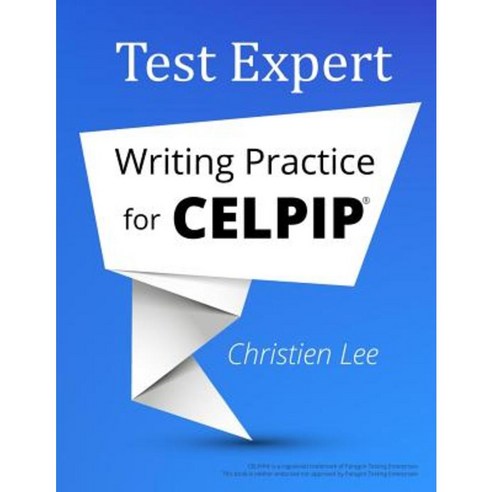 Test Expert: Writing Practice for Celpip(r) Paperback, Christien Lee
