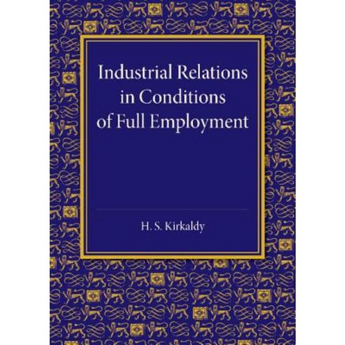 Industrial Relations in Conditions of Full Employment, Cambridge University Press