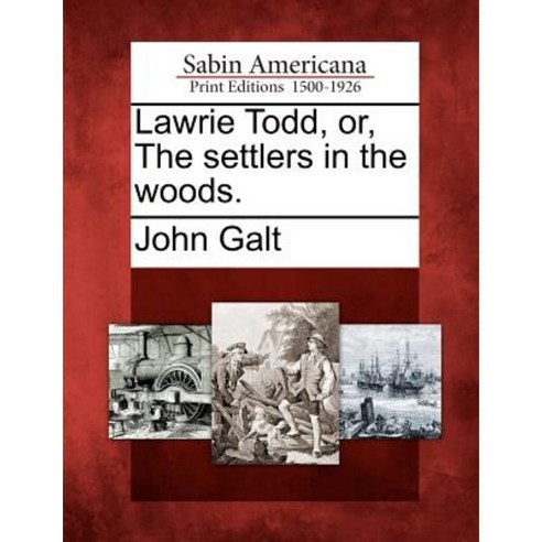 Lawrie Todd Or the Settlers in the Woods. Paperback, Gale Ecco, Sabin Americana