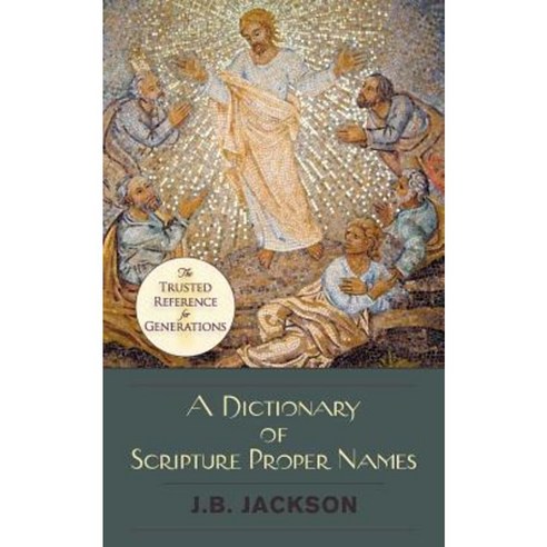 A Dictionary of Scripture Proper Names Paperback, Echo Point Books & Media