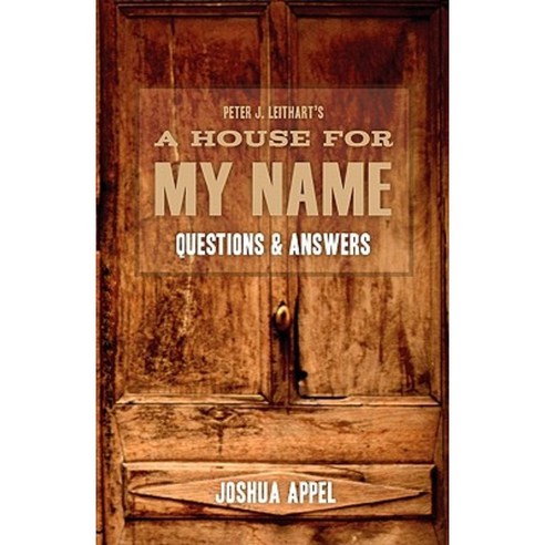 A House for My Name: Questions & Answers Paperback, Canon Press