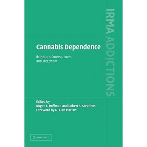 Cannabis Dependence:"Its Nature Consequences and Treatment", Cambridge University Press