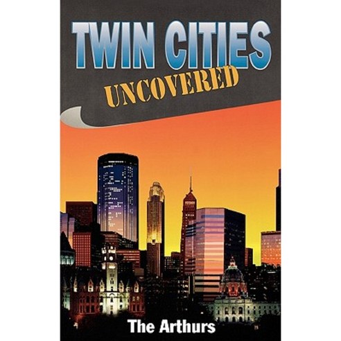 Twin Cities Uncovered Paperback, Seaside Press