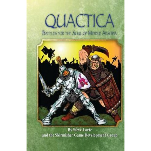 Quactica: Battles for the Soul of Middle Aesopia Paperback, Skirmisher Publishing