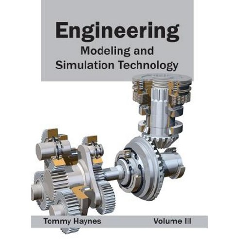 Engineering: Modeling and Simulation Technology (Volume III) Hardcover, Clanrye International