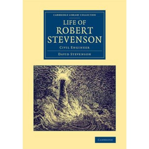 Life of Robert Stevenson:Civil Engineer, Cambridge University Press