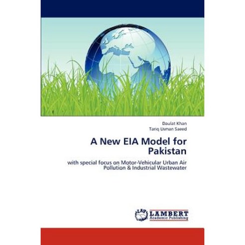 A New Eia Model for Pakistan Paperback, LAP Lambert Academic Publishing ...