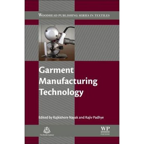 Garment Manufacturing Technology Hardcover, Woodhead Publishing