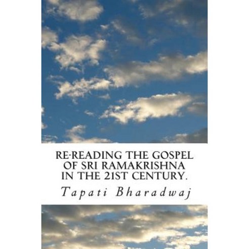 Re-Reading the Gospel of Sri Ramakrishna in the 21st Century. Paperback, Lies and Big Feet