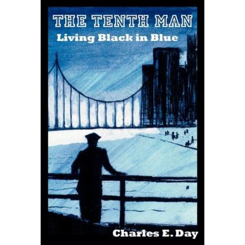 The Tenth Man: Living Black in Blue Paperback, Authorhouse