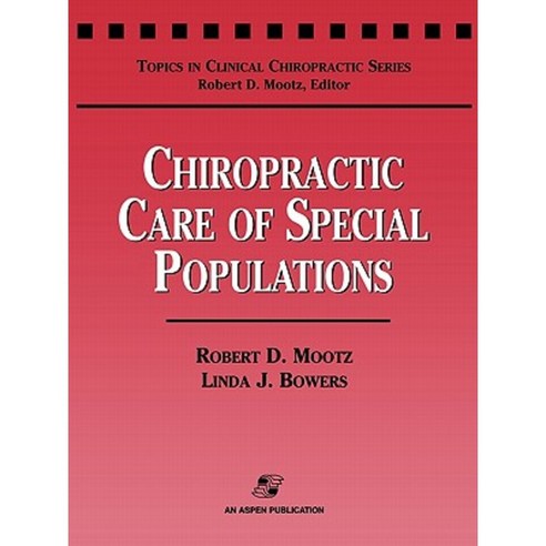 Chiropractic Care of Special Populations Paperback, Jones & Bartlett Publishers