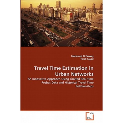 Travel Time Estimation in Urban Networks Paperback, VDM Verlag