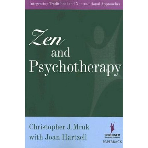 Zen and Psychotherapy: Integrating Traditional and Nontraditional Approaches Paperback, Springer Publishing Company