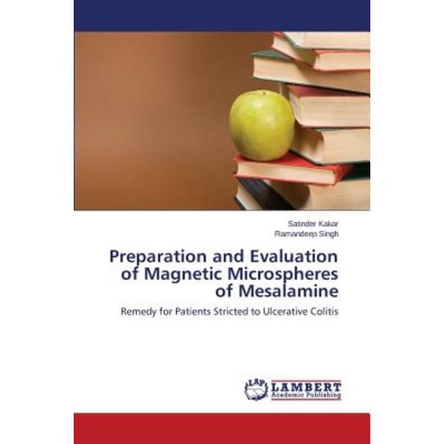 Preparation and Evaluation of Magnetic Microspheres of Mesalamine Paperback, LAP Lambert Academic Publishing