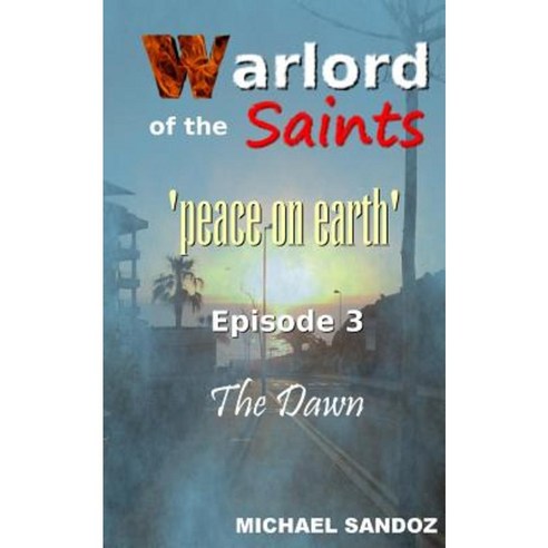 Warlord of the Saints: The Dawn Paperback, Otheneret Publications