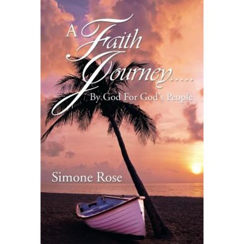A Faith Journey.....by God for God''s People Paperback, Xlibris