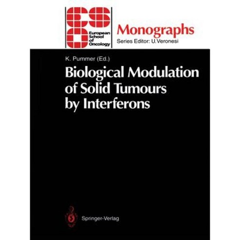 Biological Modulation of Solid Tumours by Interferons Paperback, Springer