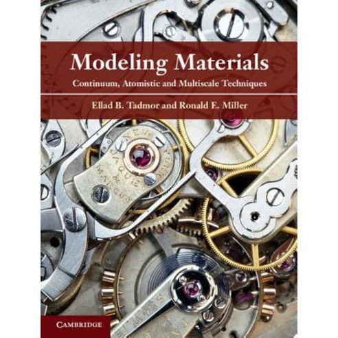 Modeling Materials: Continuum Atomistic and Multiscale Techniques Hardcover, Cambridge University Press