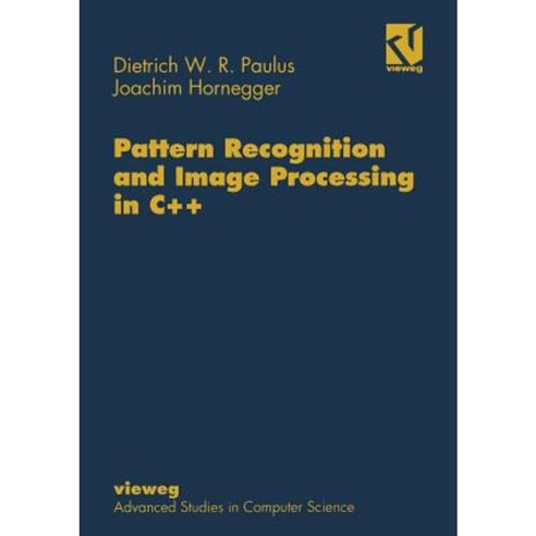 Pattern Recognition and Image Processing in C++ Paperback, Vieweg ...