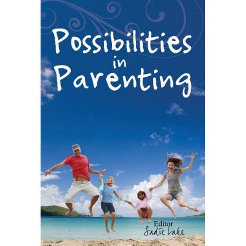 Possibilities in Parenting Paperback, Happy Publishing