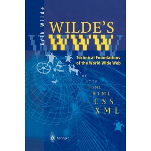 Wilde''s WWW: Technical Foundations of the World Wide Web Paperback, Springer
